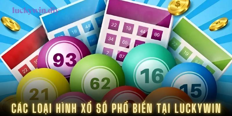 Các loại hình xổ số phổ biến tại Luckywin